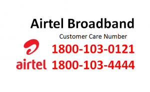Airtel broadband customer care number
